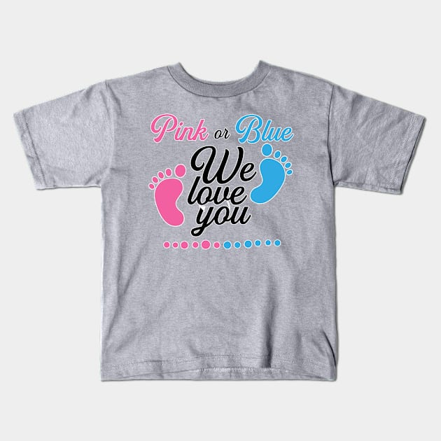 Pink or blue we love you. Gender reveal pregnancy announcement. Perfect present for mom mother dad father friend him or her Kids T-Shirt by SerenityByAlex